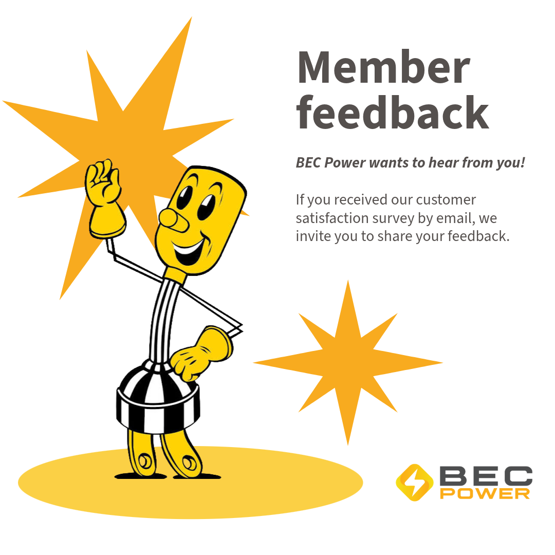 BEC Power customer satisfaction survey graphic featuring Willie Wirehands. BEC Power invites members who received a survey by email to share feedback and help improve electric service, member experience, and customer satisfaction.